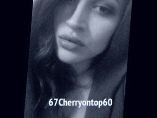 67Cherryontop60