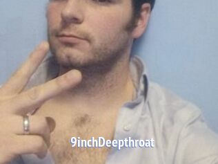 9inchDeepthroat