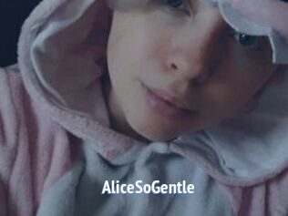 AliceSoGentle