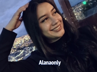 Alanaonly