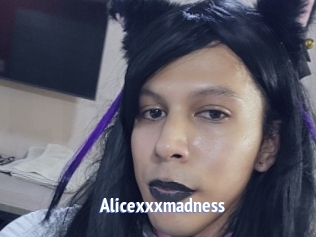 Alicexxxmadness