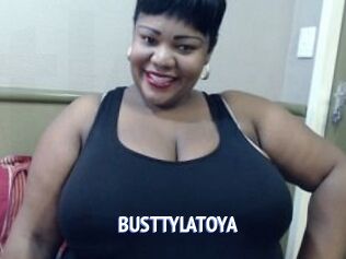 BUSTTYLATOYA