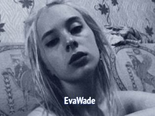 EvaWade