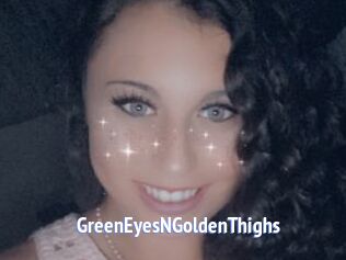 GreenEyesNGoldenThighs