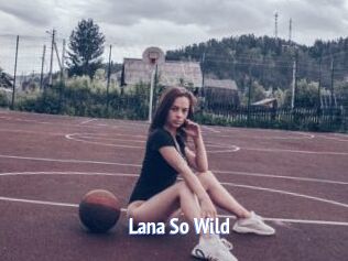 Lana_So_Wild