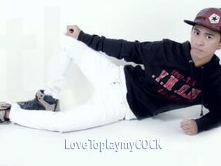 LoveToplaymyCOCK