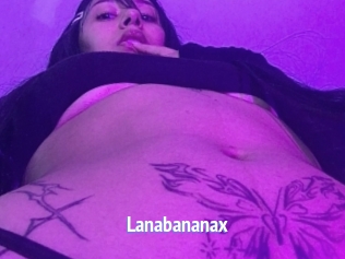 Lanabananax