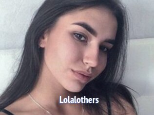 Lolalothers