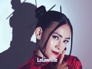 Lolawhile