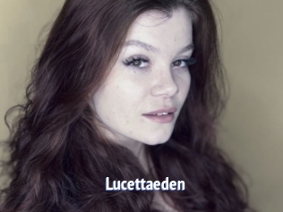 Lucettaeden