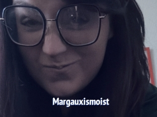 Margauxismoist