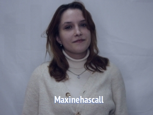 Maxinehascall