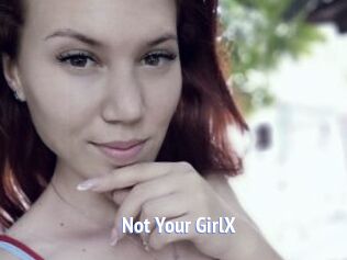 Not_Your_GirlX