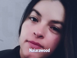 Naiarawood