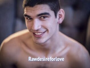 Rawdesireforlove