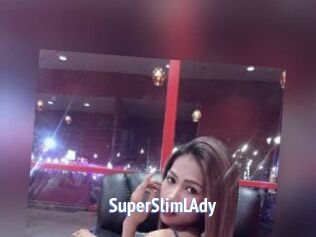 SuperSlimLAdy