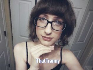 ThatTranny