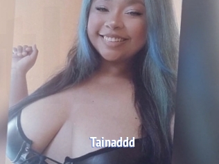 Tainaddd