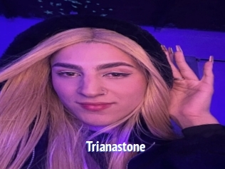 Trianastone