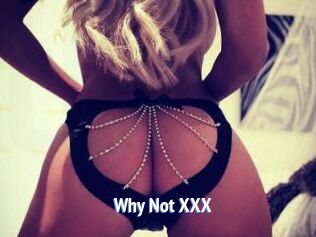 Why_Not_XXX