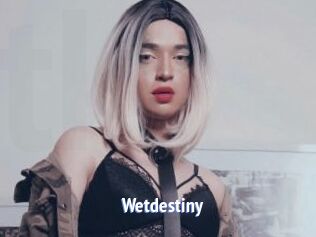 Wetdestiny